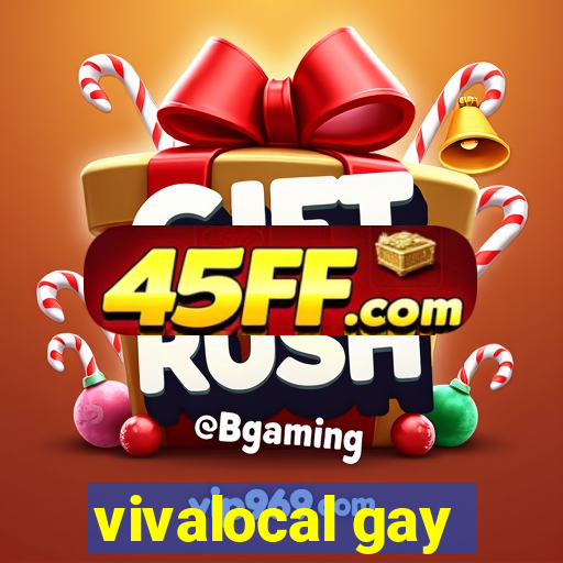 vivalocal gay